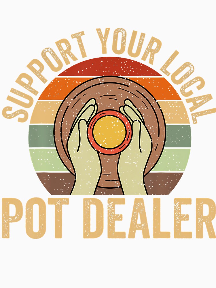 Support Your Local Pot Dealer - Ceramics Artist Clay Pottery by KristyCharleen