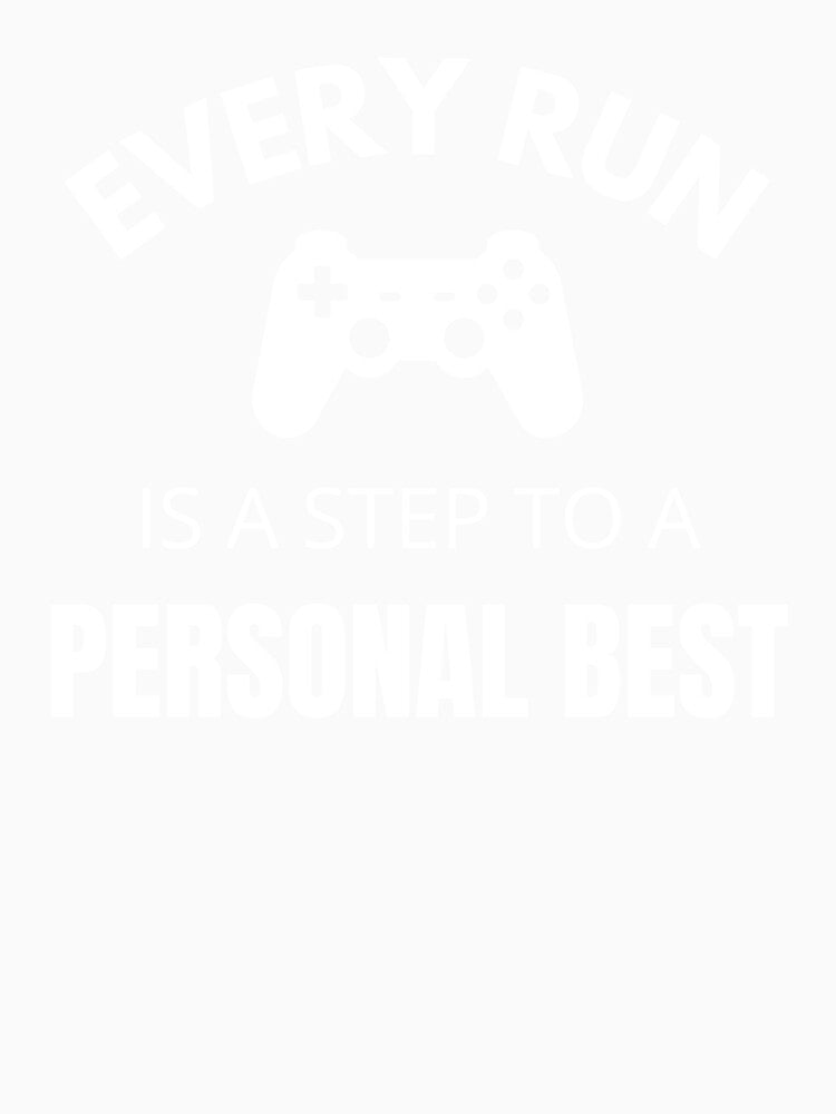 Every Run Is a Step to a Personal Best – Minimal Controller Quote Design by PHRASEandSTYLE