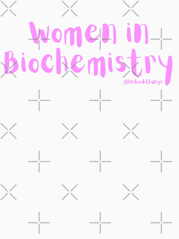 Women in Biochemistry, v3 | @lilsboobthangs by lilsboobthangs
