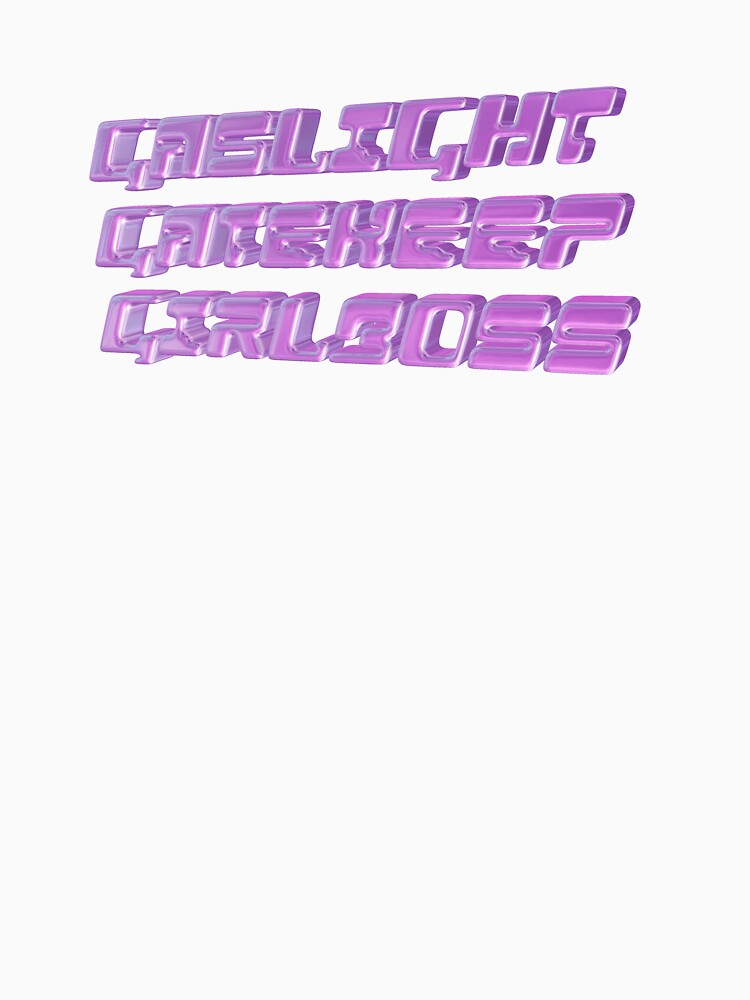 GASLIGHT GATEKEEP GIRLBOSS by spitbone
