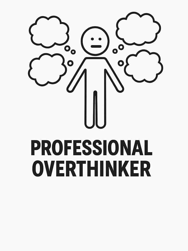 Professional Over-thinker by peytondsmith