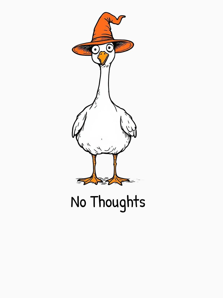 No Thoughts Goose | Funny Goose in a Hat | Cute Meme Animal Design by CozyLineStudio