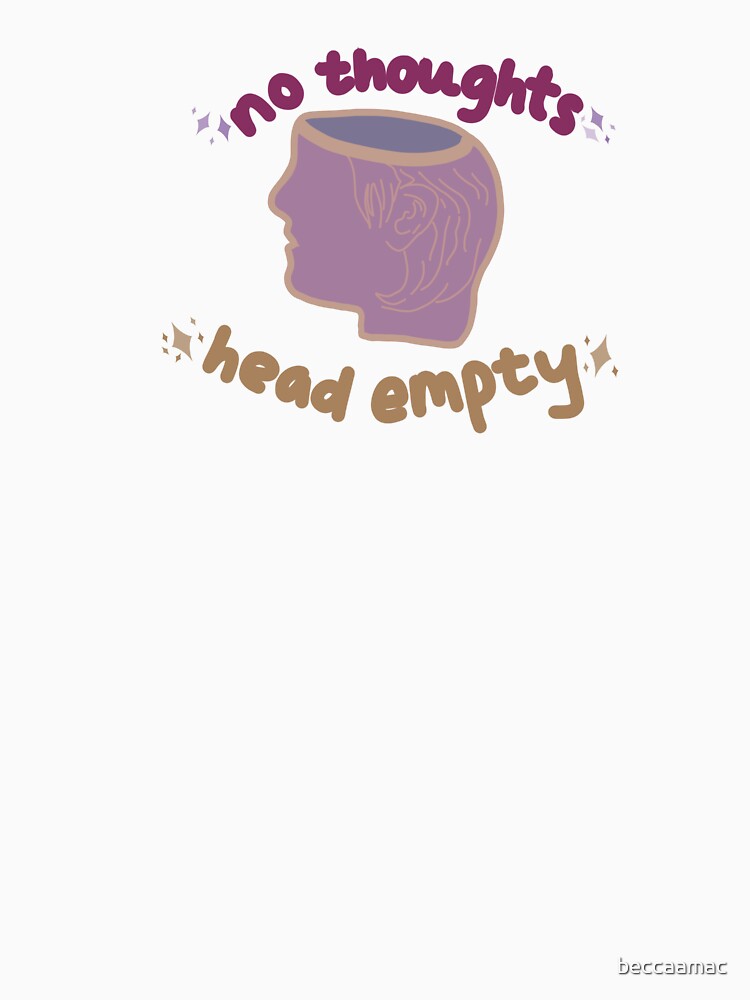 No Thoughts Head Empty - Purple Tan by beccaamac