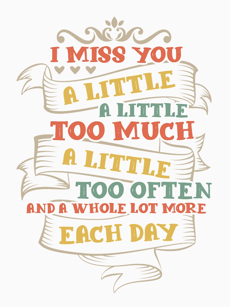 I miss you a little too often each day by mmos