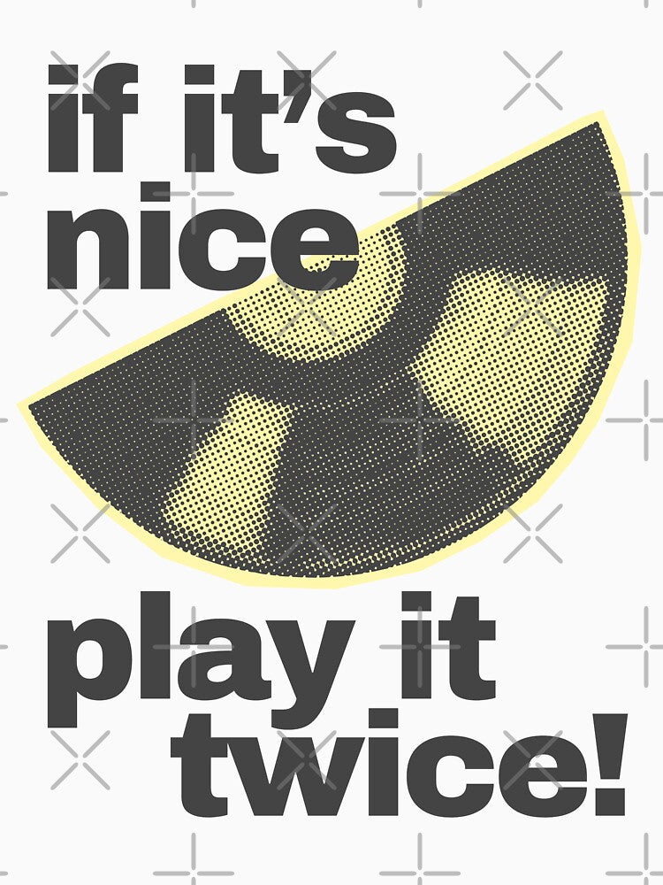 If Its Nice Play It Twice Retro Vinyl Record Design by eMKa82