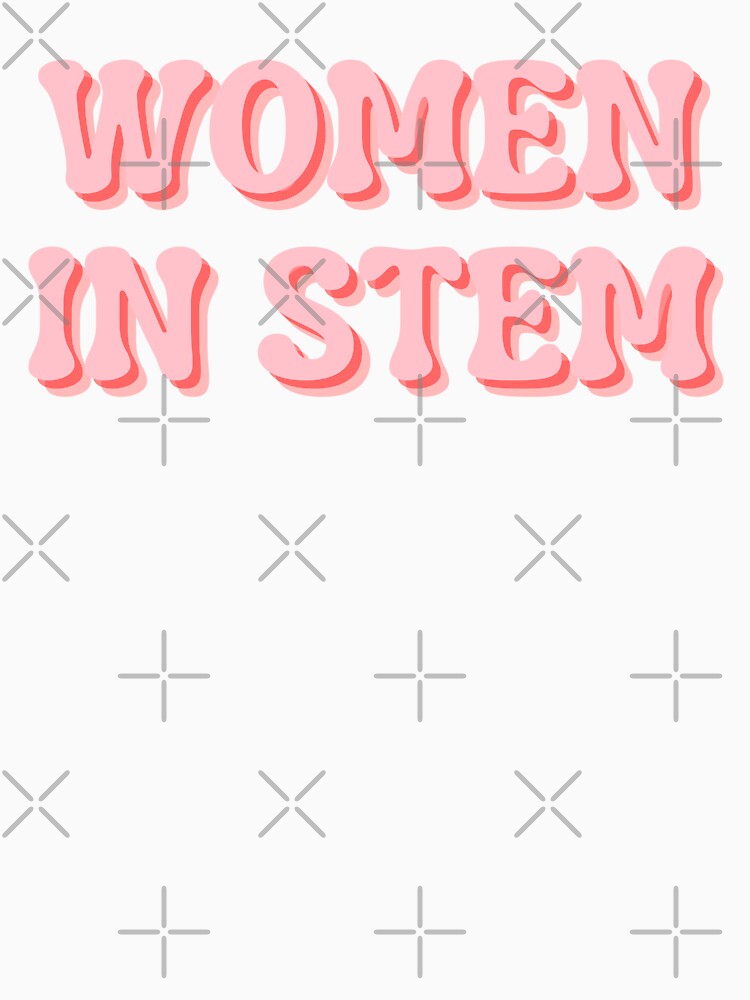 Women In Stem! by polishalpaca