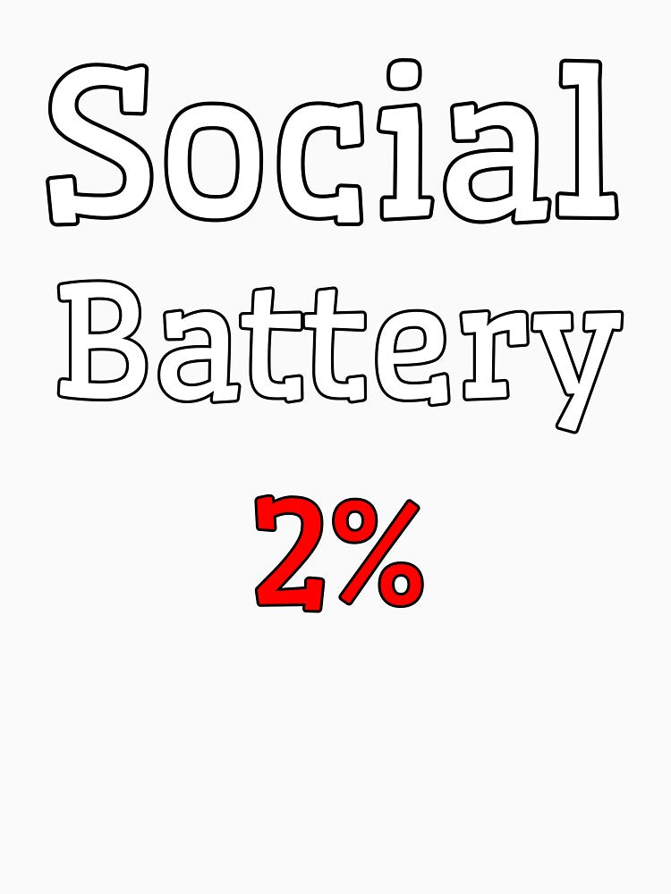 Social Battery – 2% Left by MOKRONOS