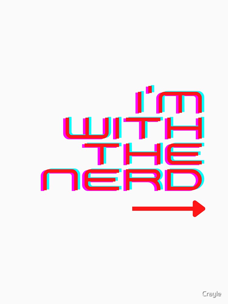 I'm With The Nerd by Crayle