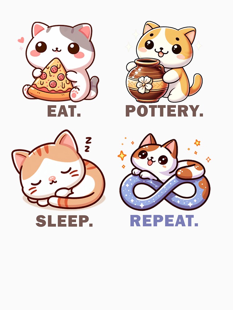 Eat Sleep Pottery Repeat by Echonn