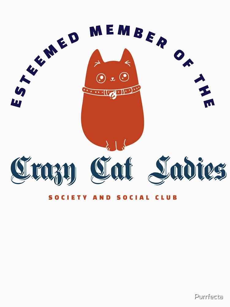 Crazy Cat Ladies Society Shirt Cat Lover by Purrfecta