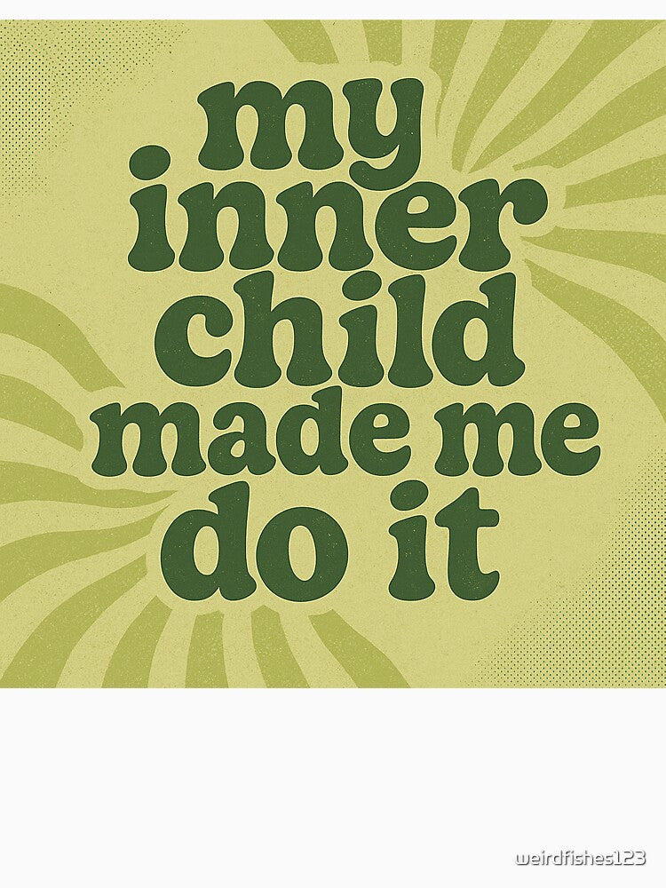 Retro Inner Child Quote Funny Typography Design by weirdfishes123