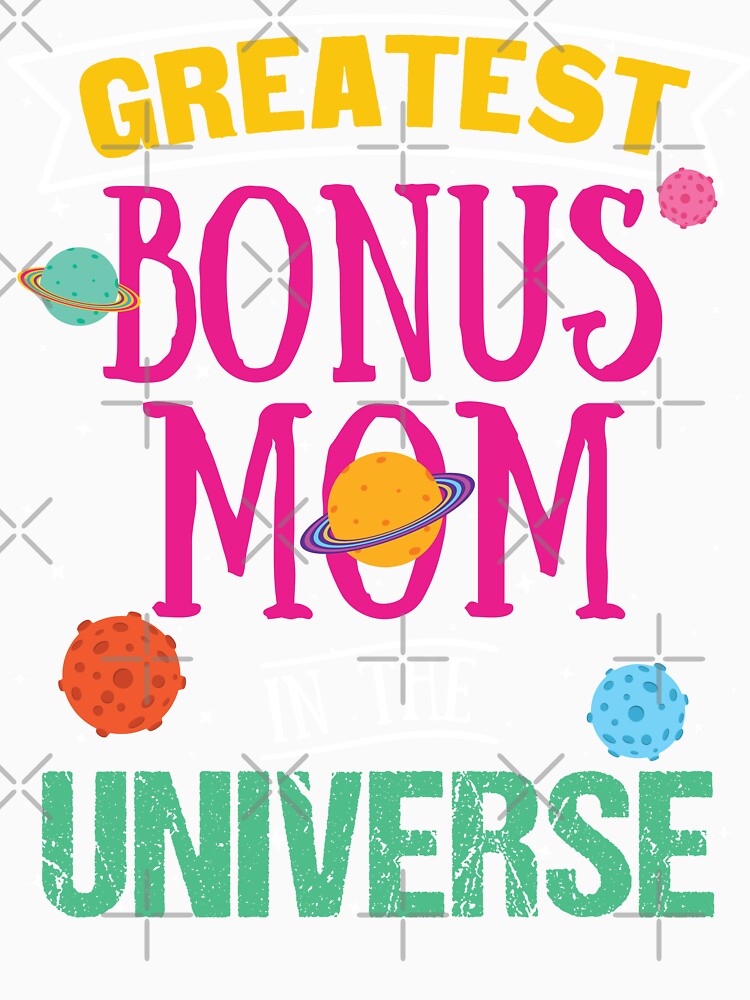 Greatest Bonus Mom in the Universe by mrhighsky