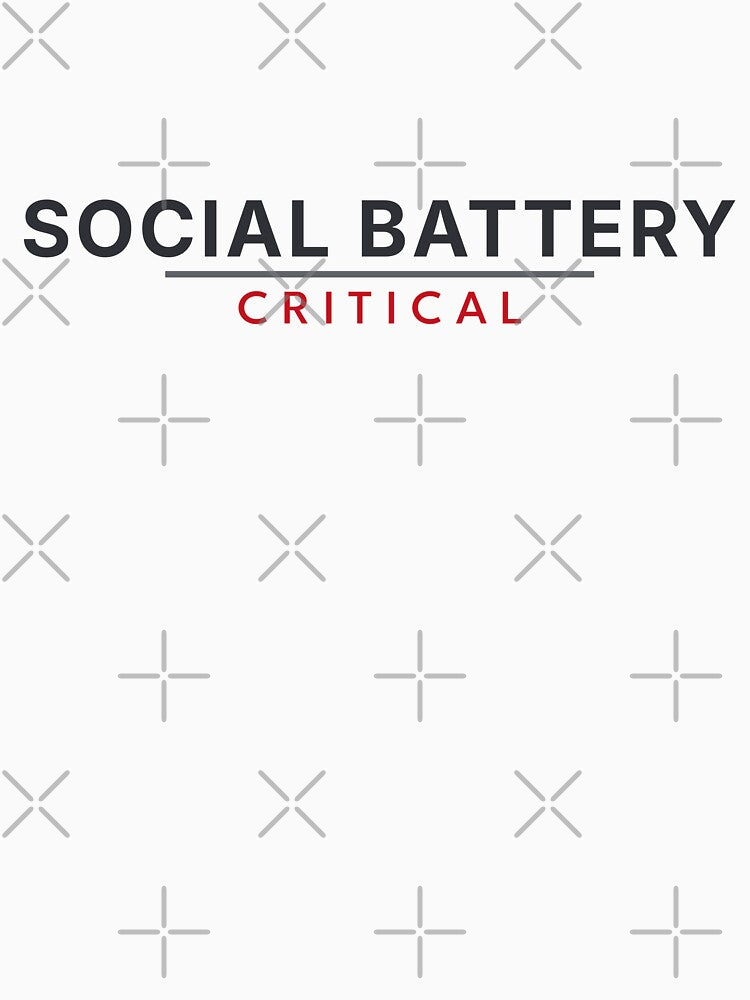 Social Battery Critical Minimal Introvert Typography by vizzionary