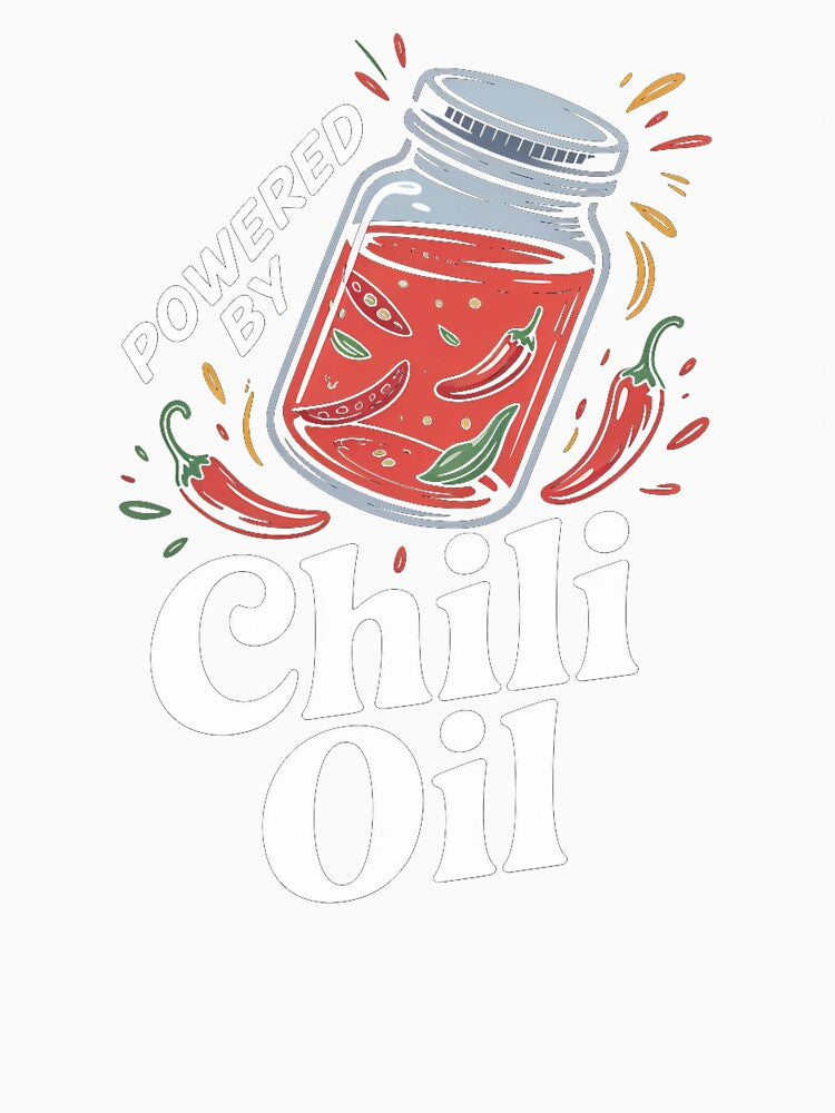 Powered By Chili Oil Spicy Food Lover by SuperAndSocial