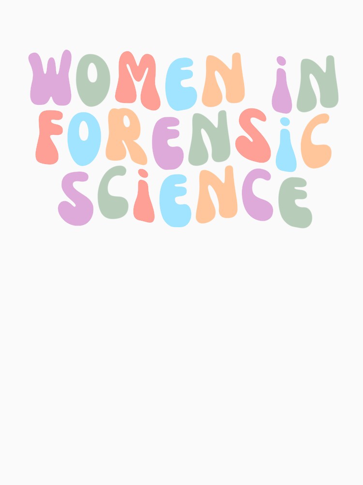 Women in Forensic Science by emilyannroach