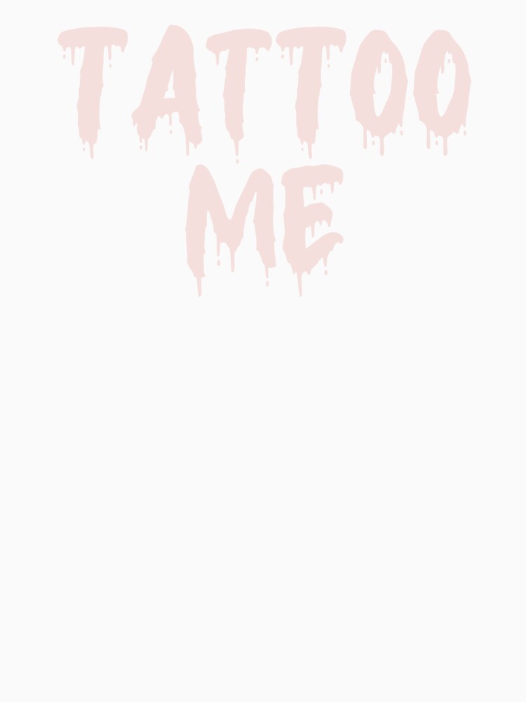 PINK ON WHITE TATTOO ME BLOOD DRIP by RomeArtCo