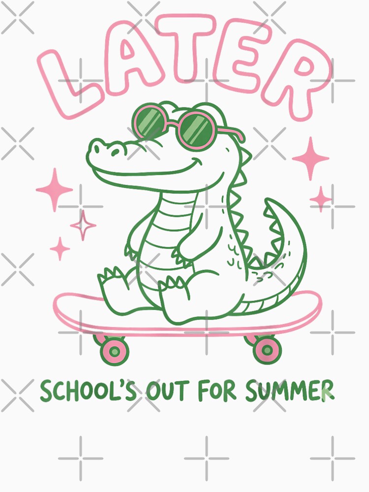 Later Gator School's Out for Summer Last Day of School by ivotee