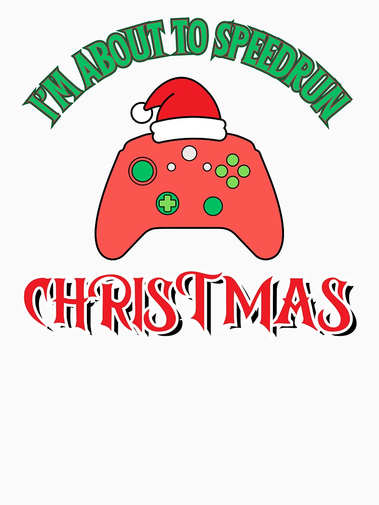 I'm About to Speedrun Christmas – Playful Gamer Controller Design by PHRASEandSTYLE