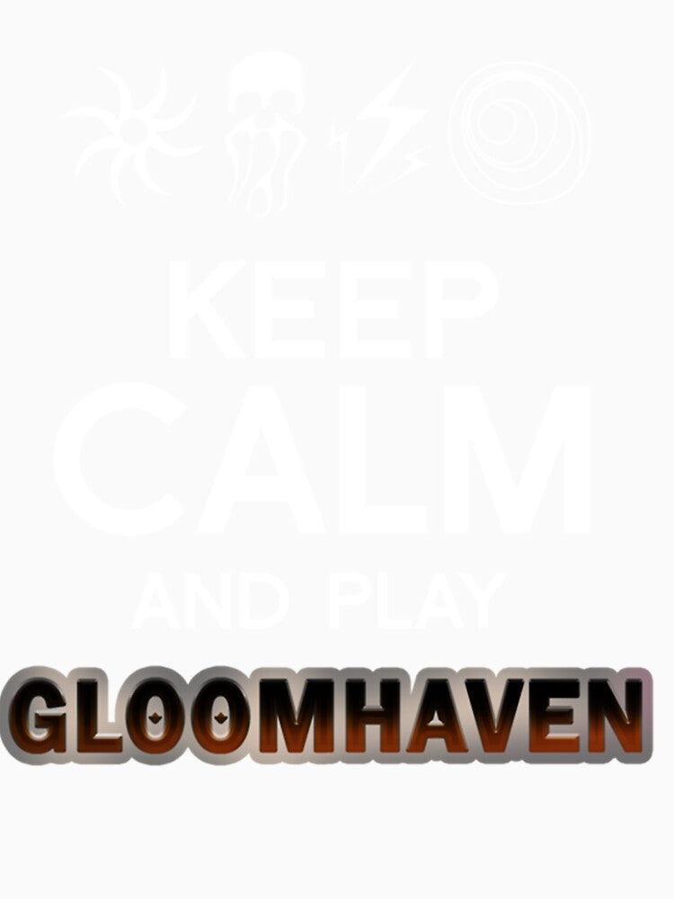 Keep Calm and Play Gloomhaven Graphic - Tabletop Gaming - Board Game Gift by DerekMcCronex