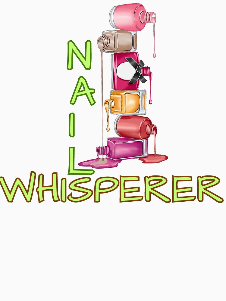 NAILS WHISPERER TECHNICIAN FUNNY MANICURE PEDICURE  COSMETOLOGY by robcichon