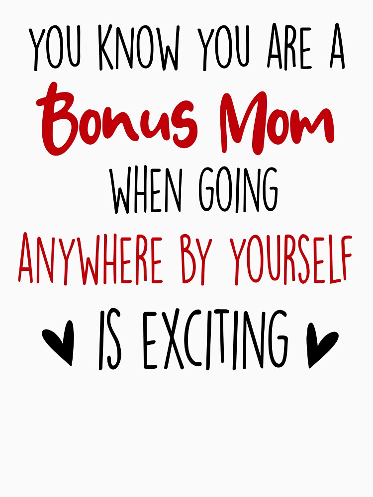 You Know You're A Bonus Mom When, Mothers Day Funny Stepmom by EasyPrintGift