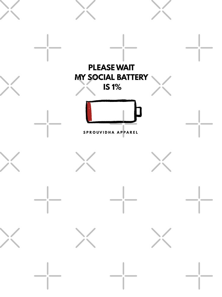 Please Wait My Social Battery is 1% by SprouVidha