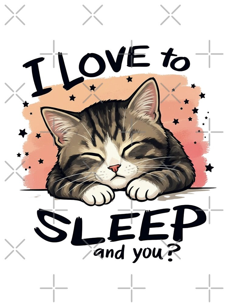 I Love to Sleep - Cute Sleepy Cat by rjjvstudio26