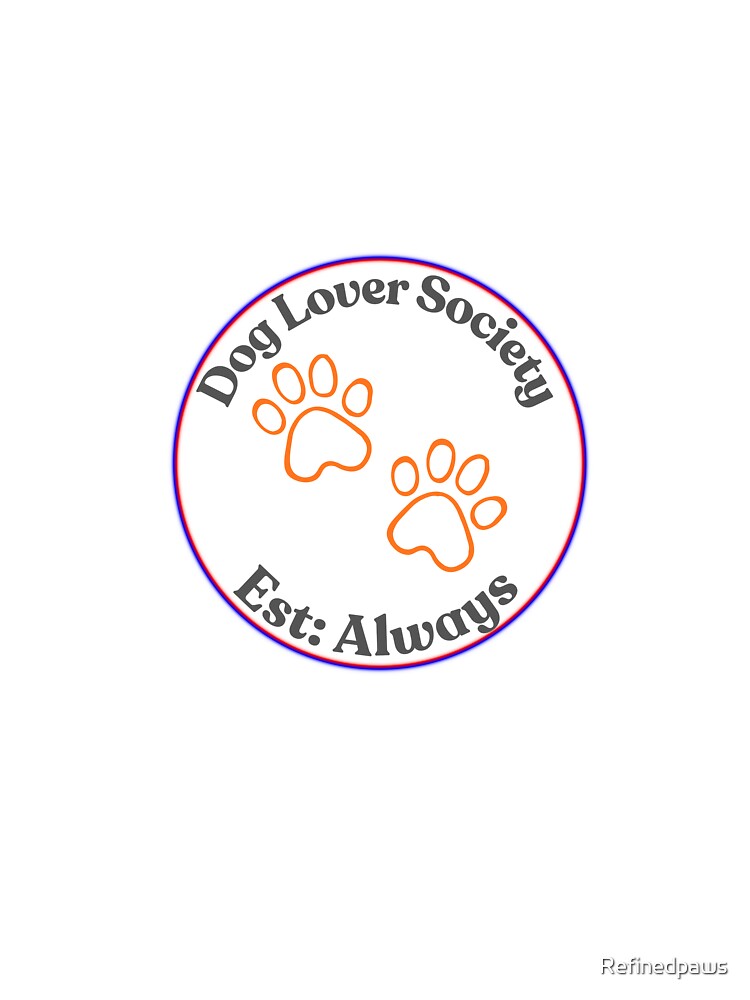 Dog Lover Society Badge Shirt Cute Dog Lover Gift by Refinedpaws