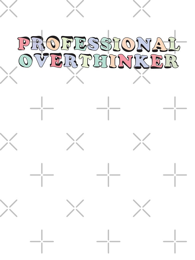 Professional Overthinker | Overthinking Colorful Quote - by PurpleLoveStore