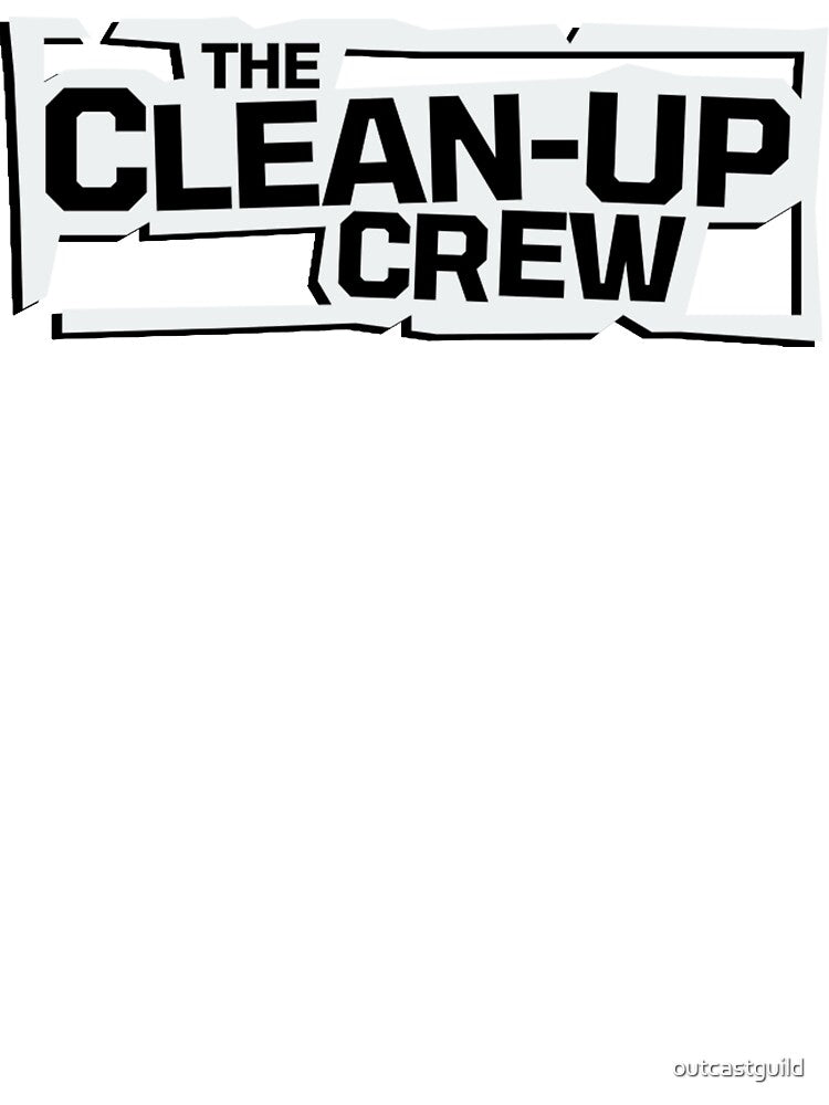 Clean Up Crew by outcastguild