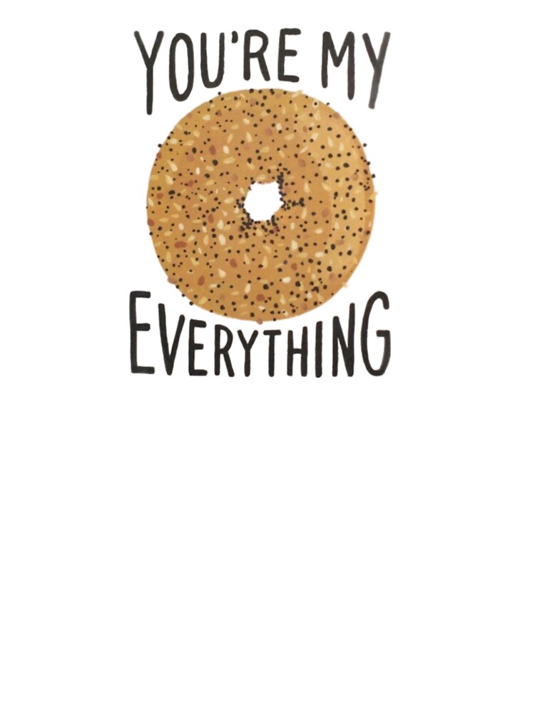 you're my everything bagel by indie cottage