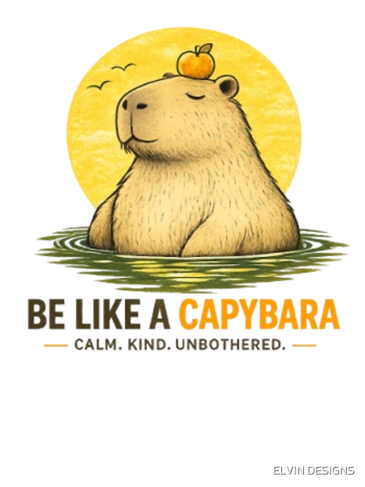 Be Like a Capybara | Calm, Kind, Unbothered Funny Capybara Vintage T-Shirt by ELVIN DESIGNS