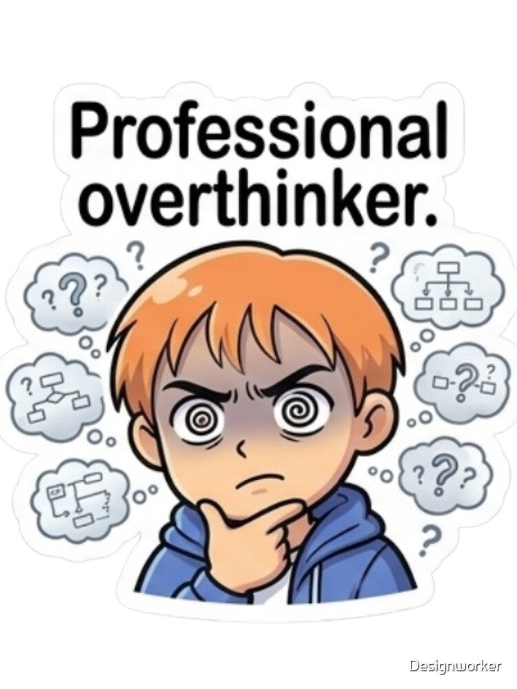 Professional Overthinker. by Designworker