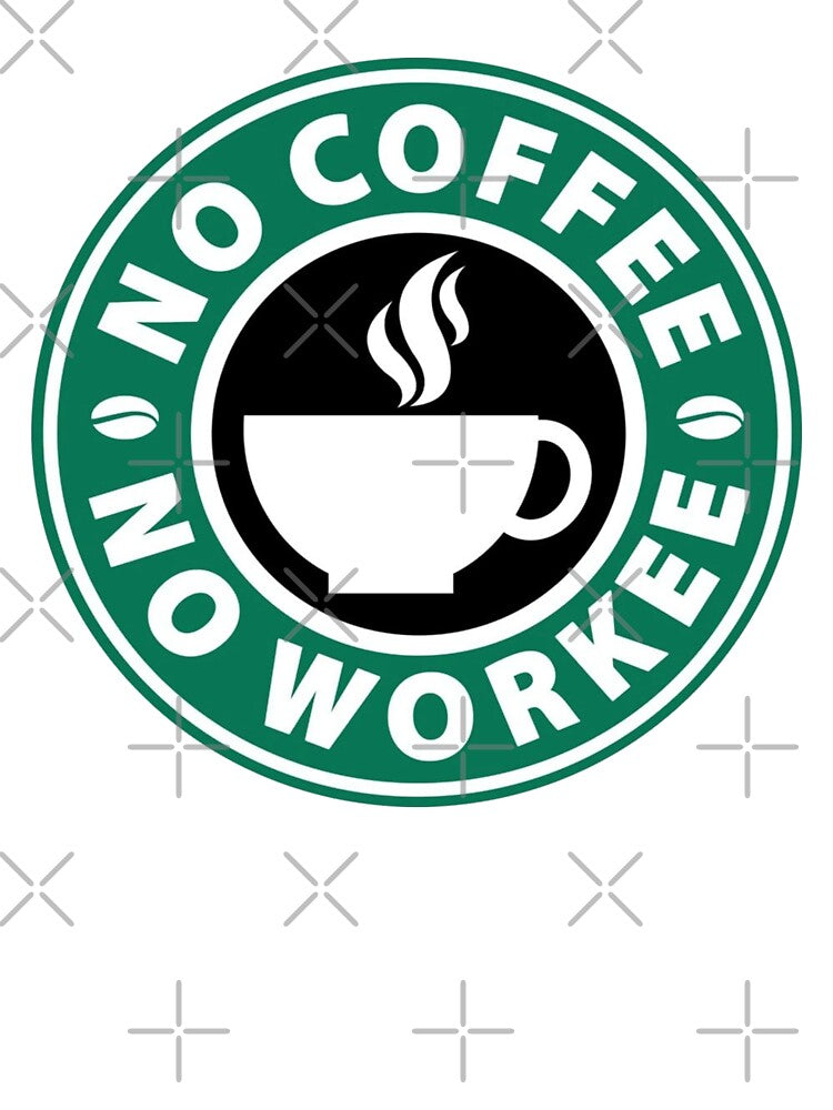 No Coffee No workee - funny by PIXEL POP DESIGNS - Beyond the Norm!