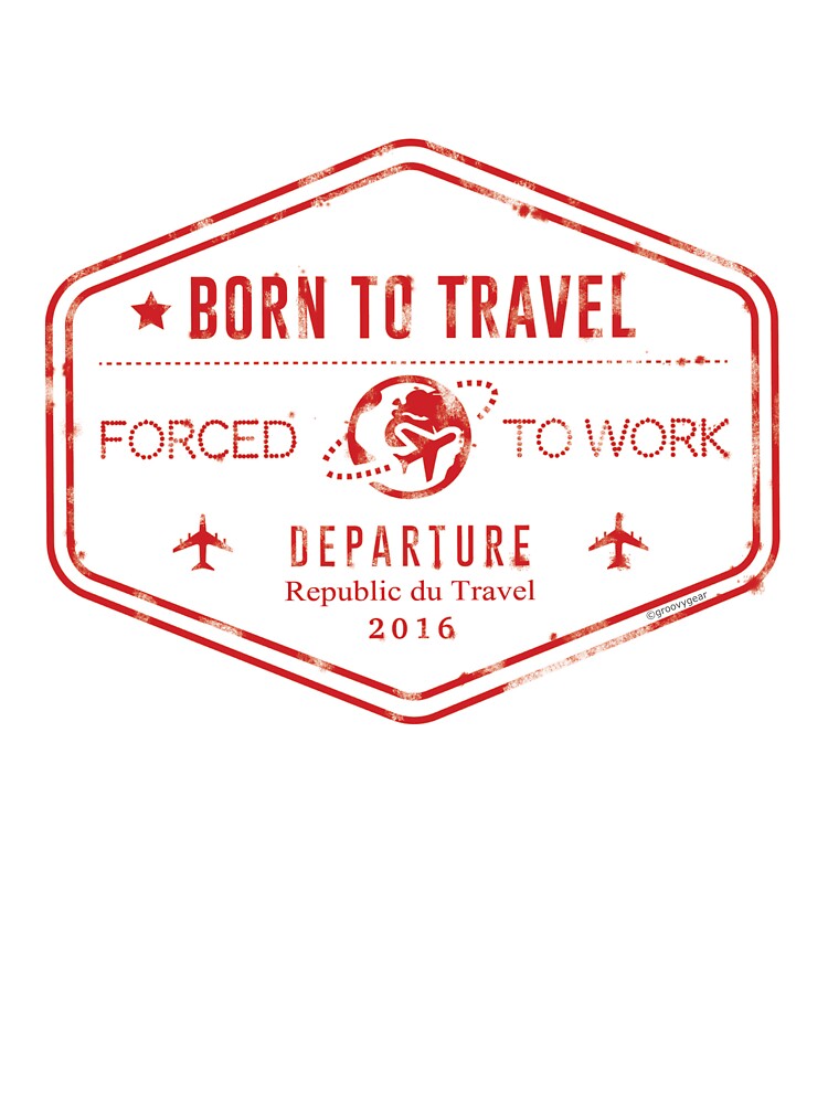 Born to Travel Stamp by groovygear