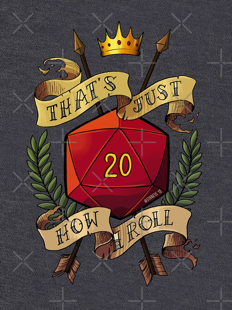 That's just how I roll by Stivaktis Art