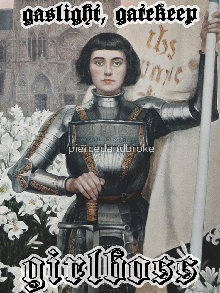 Joan of Arc Girlboss by piercedandbroke