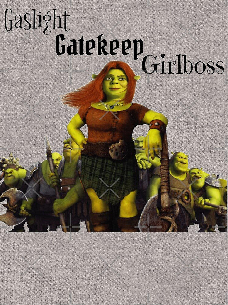 Gaslight, Gatekeep, Girlboss Princess Fiona by GraphicTease