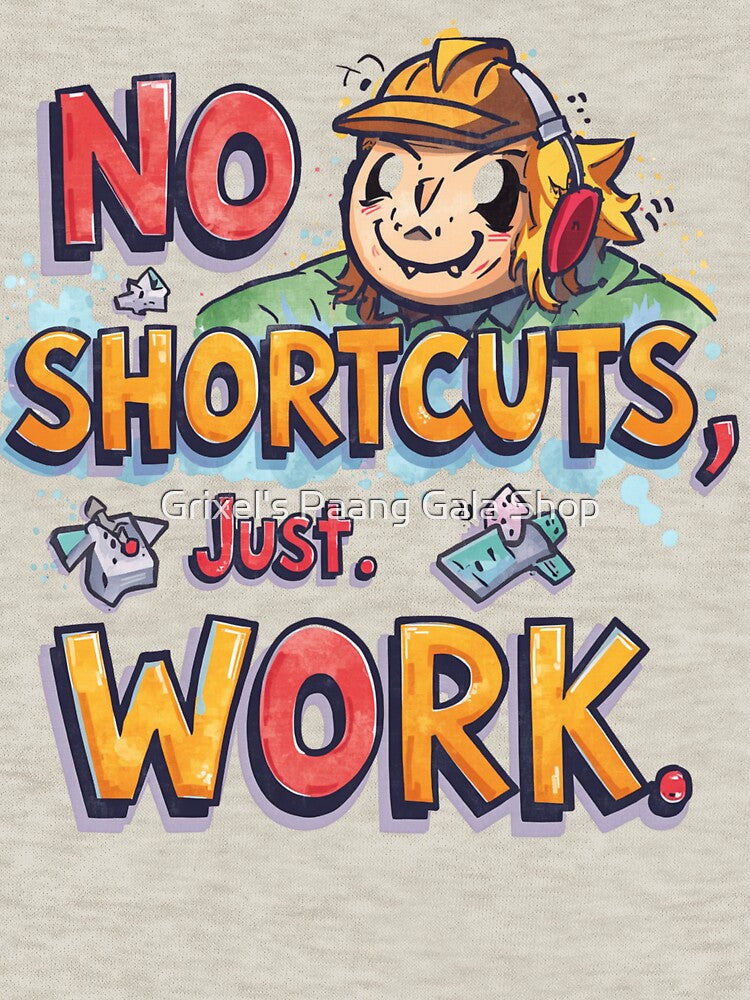 “No shortcuts, just work.” - Cerise Pink by Grixel's Paang Gala Shop
