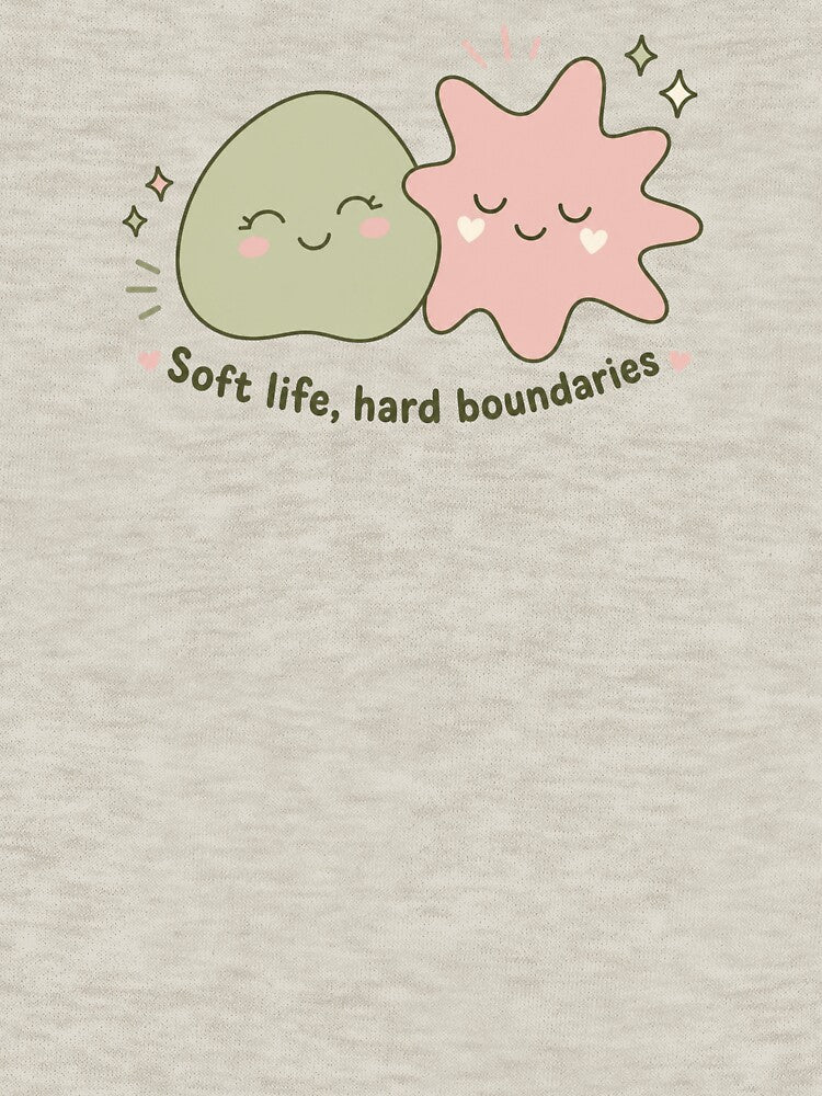 Soft life, hard boundaries Graphic Design – Wellness / Life Humor by GallaresDesign