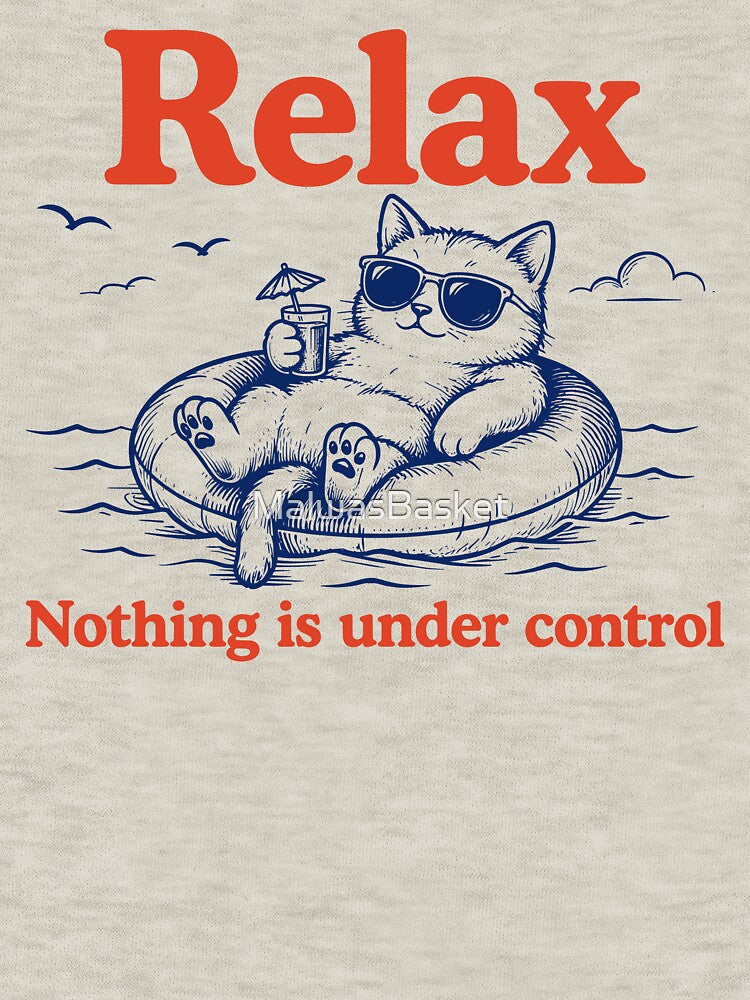 Relax Nothing is Under Control Gifts for Cat Lovers by MalwasBasket