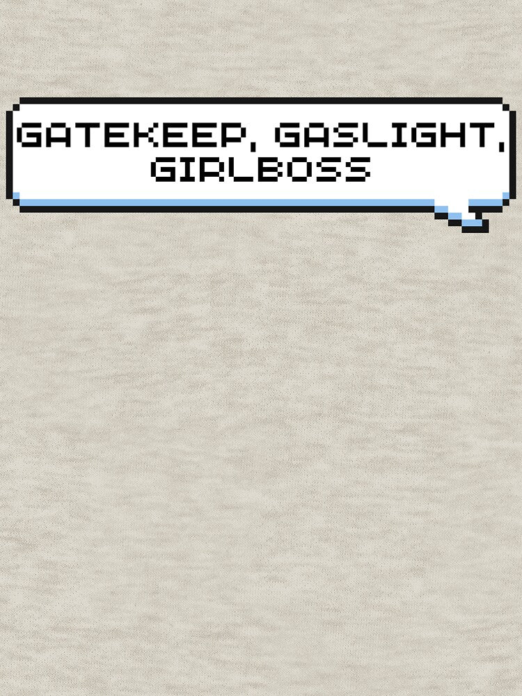Gatekeep, Gaslight, Girlboss Sticker by Potato Quality Prints