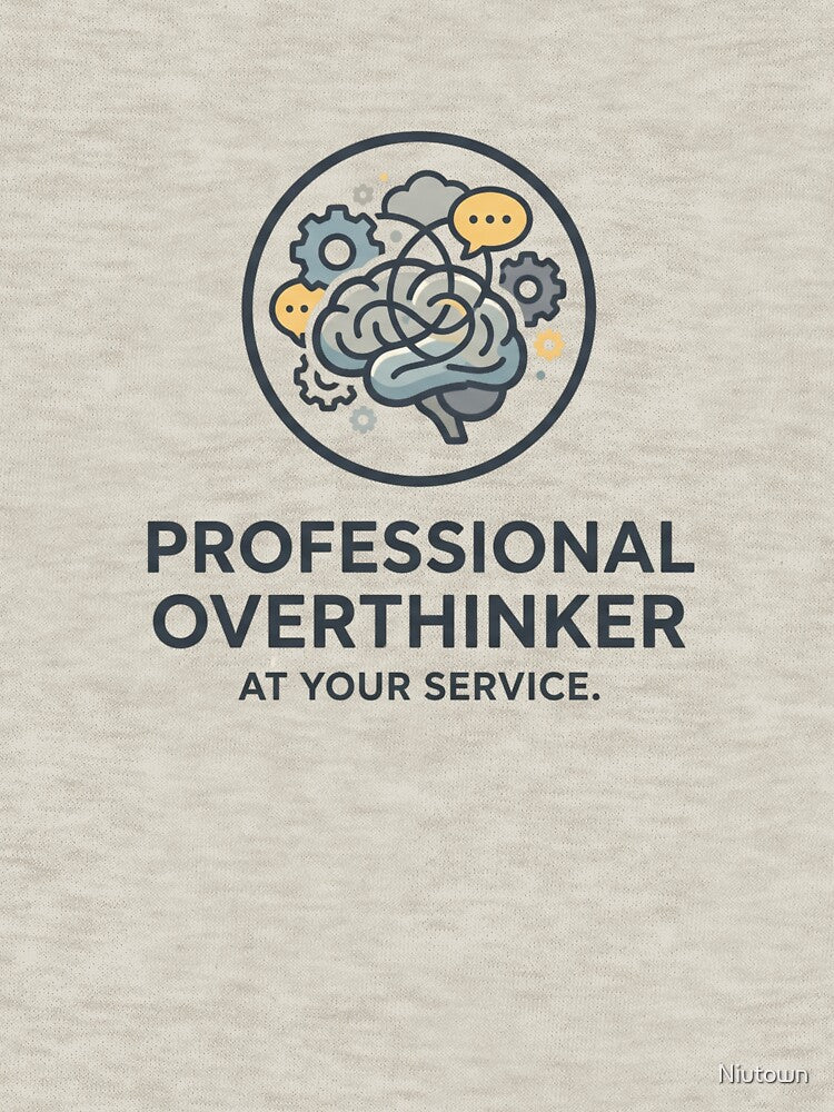 Professional Overthinker At Your Service by Niutown