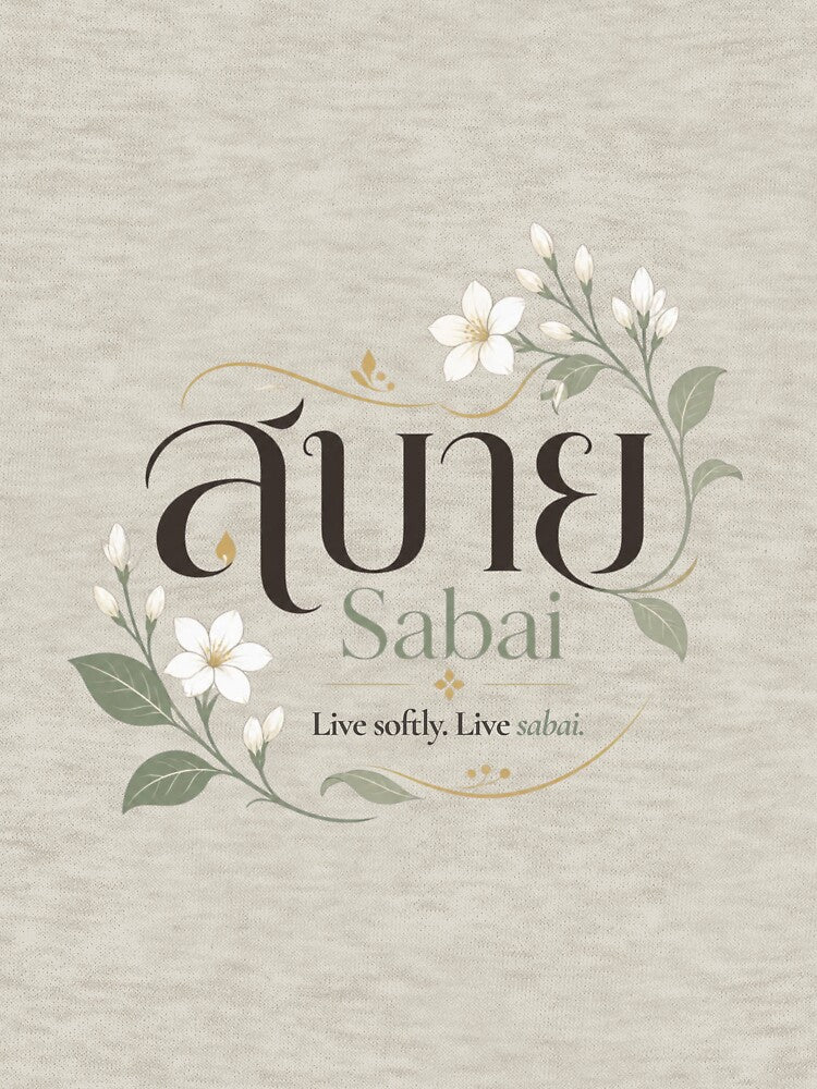 Sabai | The Language of Soft Thailand | Soft Thailand™ by CosmicQuietStudio
