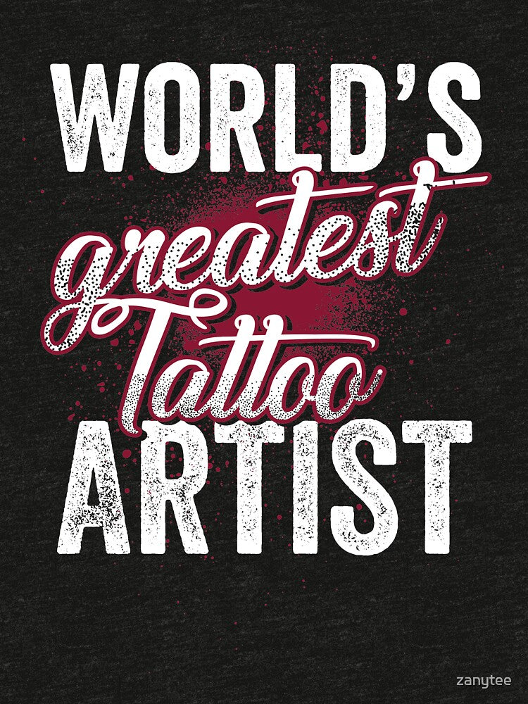 World's Greatest Tattoo Artist by zanytee