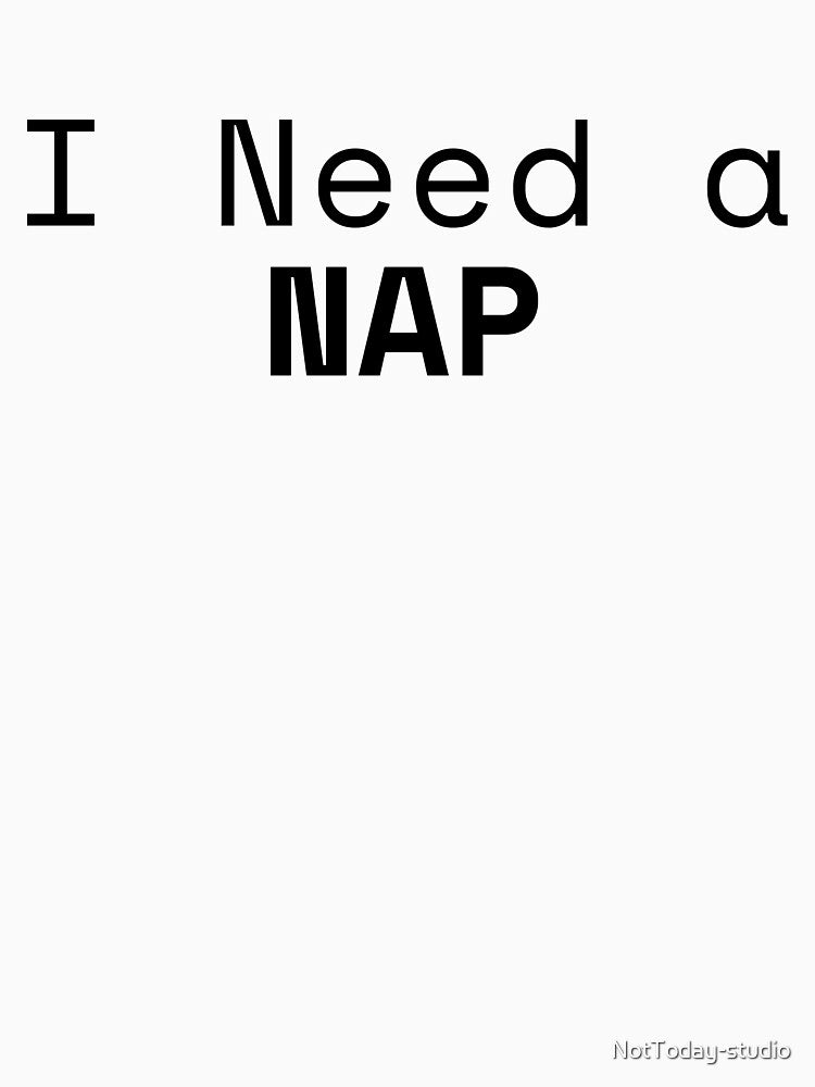 Need a nap by NotToday-studio