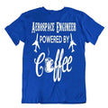 Arospace Engineer Powered By Coffee Tshirt Science Humor Shirt Unique Tee