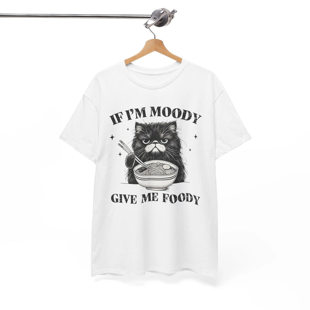 Meme T-Shirt - Internet Inspired Funny Tee If I'm Moody