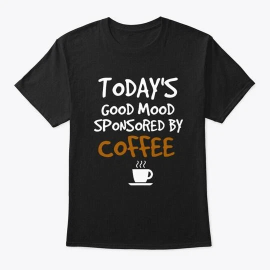 Funny Coffee S T-Shirt Made in the USA Size S to 5XL