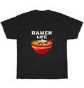 Ramen Life Ramen Noodle Kawaii Anime Japanese Food Lover T-Shirt Unisex Tee Gift